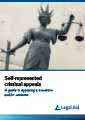 Self-represented criminal appeals a guide to appealing a conviction or sentence thumbnail