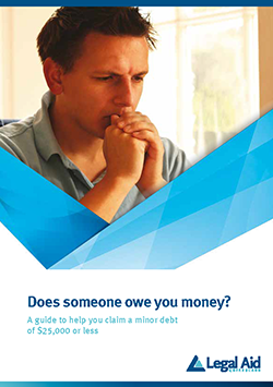 Does someone owe you money?—A guide to help you claim a minor debt of $25,000 or less. thumbnail